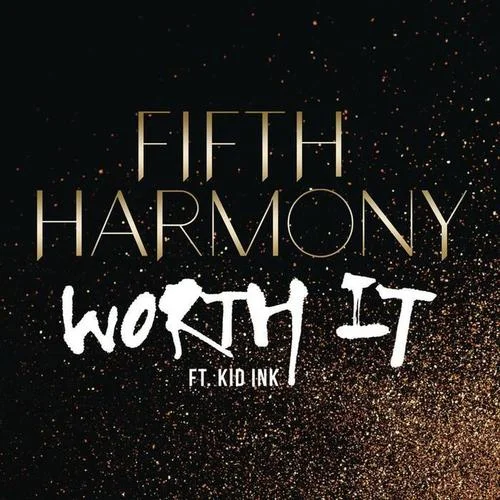Worth It-Fifth Harmony&Kid Ink