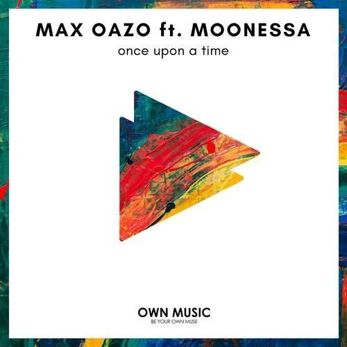 Once upon a Time-Max Oazo&Moonessa
