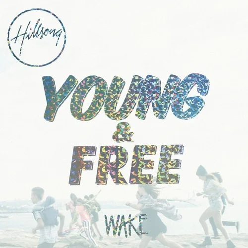Wake(Live)-Hillsong Young And Free