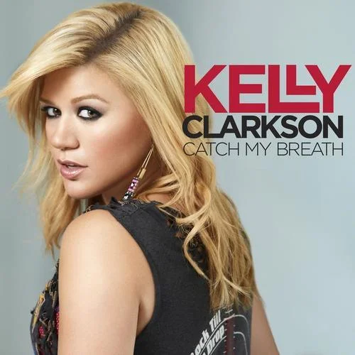 Catch My Breath-Kelly Clarkson