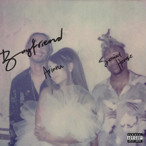 boyfriend(Explicit)-Ariana Grande&Social House