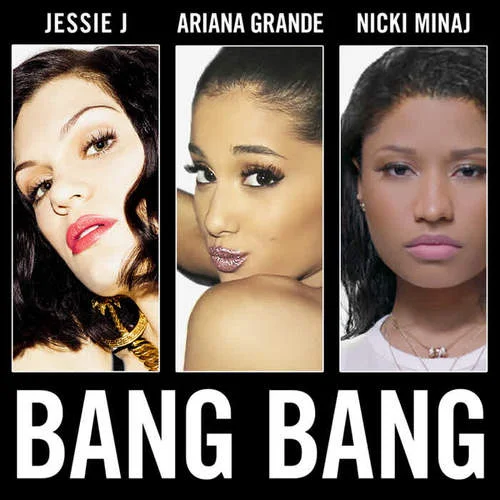 Bang Bang-Jessie J&Ariana Grande&Nicki Minaj