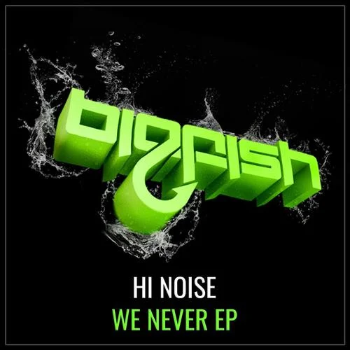 We Never-Hi Noise