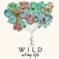 All My Life-Wild