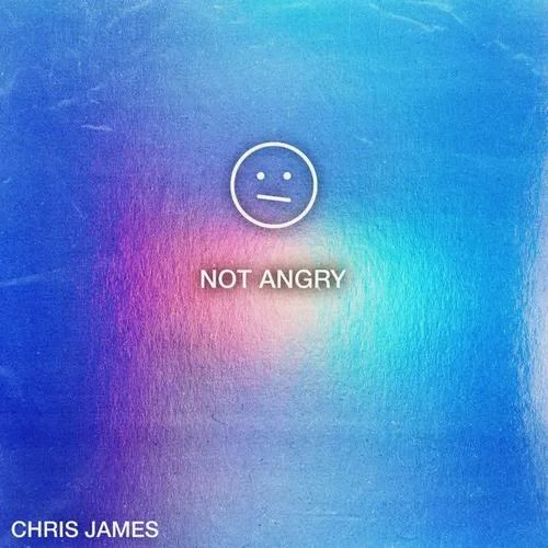 Not Angry-Chris James