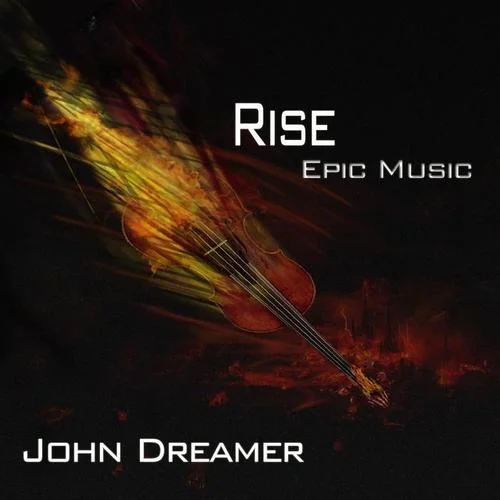 Rise - Epic Music-John Dreamer