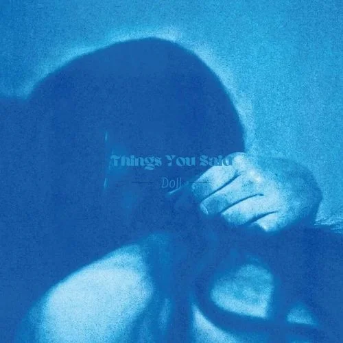 Things You Said（纯音乐）-Doll