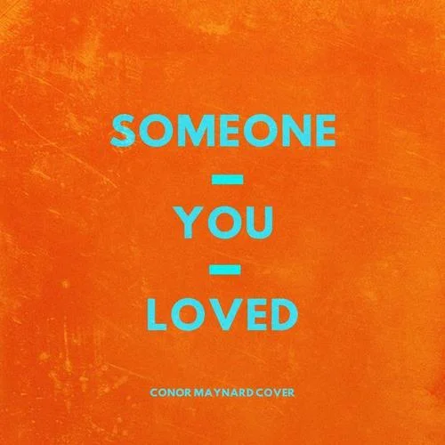 Someone You Loved-Conor Maynard