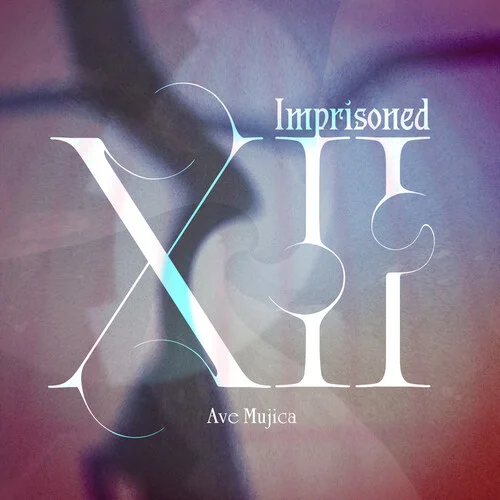 Imprisoned XII-Ave Mujica