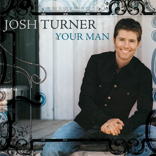 Your Man-Josh Turner