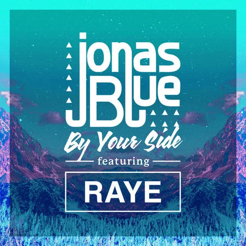 By Your Side-Jonas Blue&Raye