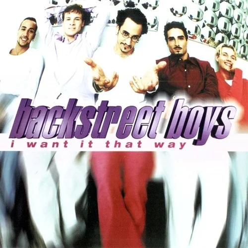 I Want It That Way-Backstreet Boys