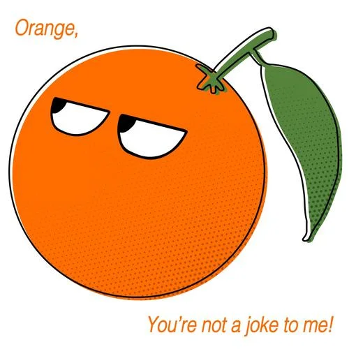 Orange， You’re Not a Joke to Me!-Stella Jang