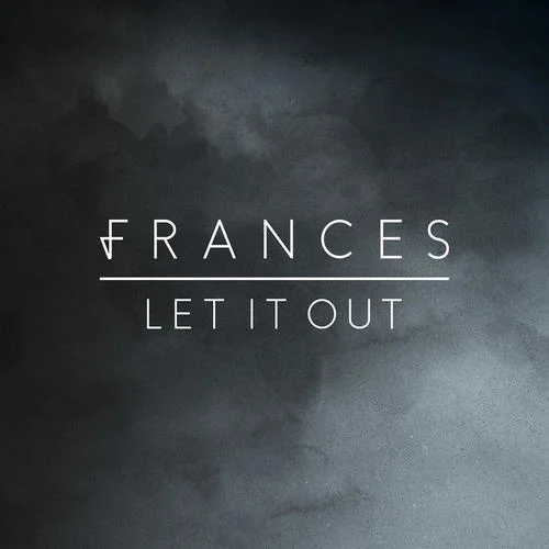 Let It Out-Frances
