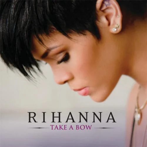Take A Bow-Rihanna