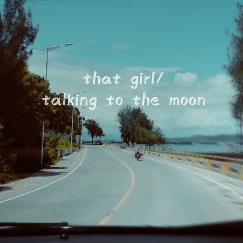 that girl ：talking to the moon(熱門bgm版)-OOE