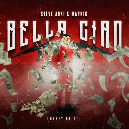 Bella Ciao (Money Heist)-Steve Aoki&Marnik