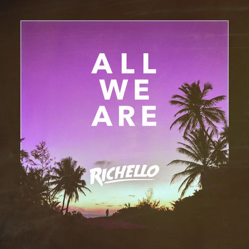 All We Are-Richello