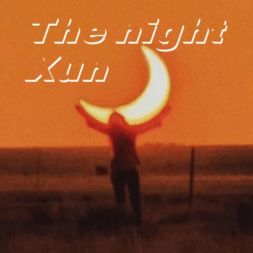 The night(ejiy k)-Xun