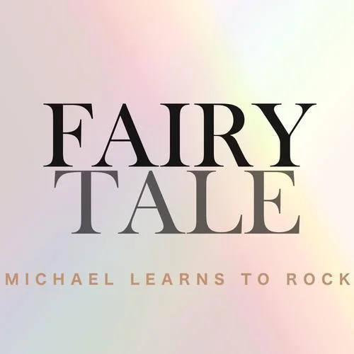 Fairy Tale(Radio Edit)-Michael Learns To Rock