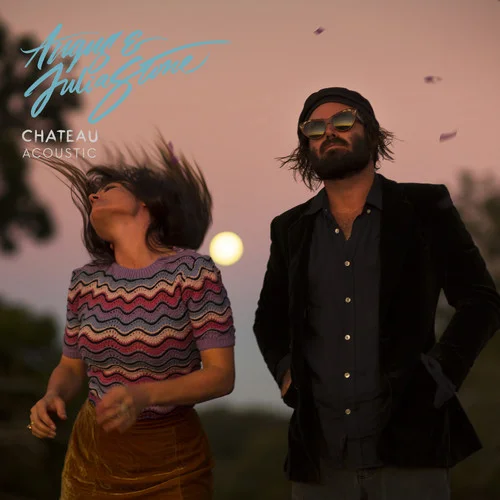 Chateau(Acoustic)-Angus & Julia Stone