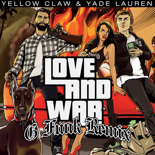 Love & War(Yellow Claw G-Funk Slowed Remix)-Yellow Claw