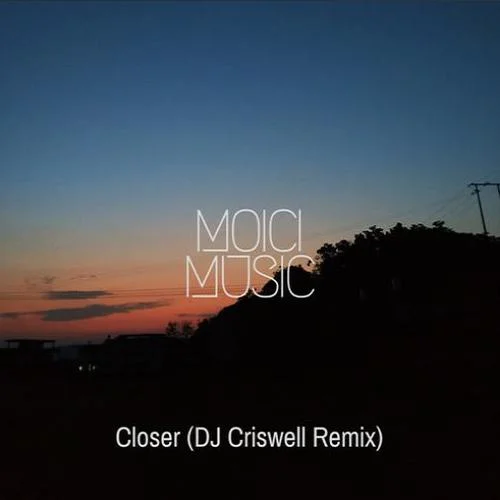 Closer(DJ Criswell Remix)-DJ Criswell