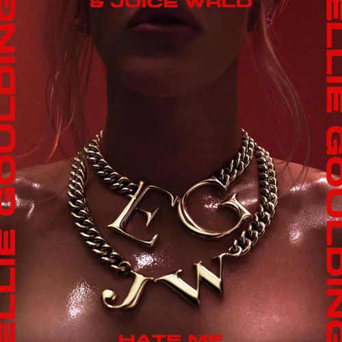 Hate Me-Ellie Goulding&Juice WRLD