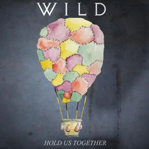 Hold Us Together-Wild