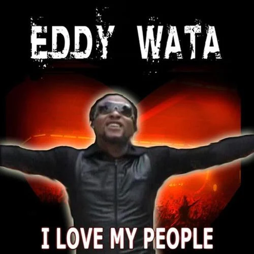 I Love My People(Original Edit)-Eddy Wata