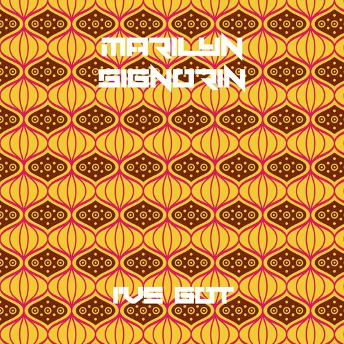 I’ve Got(Original Mix)-Marilyn Signorin