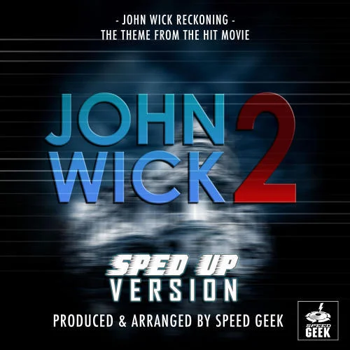 John Wick Reckoning(Sped Up)-Speed Geek