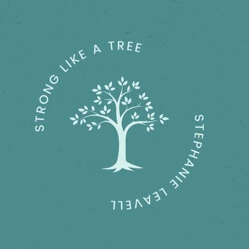 Strong Like a Tree-Stephanie Leavell