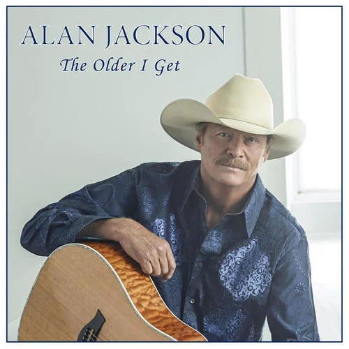 The Older I Get-Alan Jackson