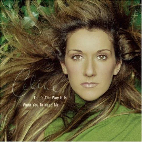 That’s The Way It Is-Celine Dion
