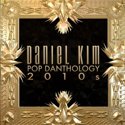 Pop Danthology 2010s-DJ Daniel Kim