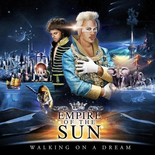 Walking On A Dream-Empire Of The Sun