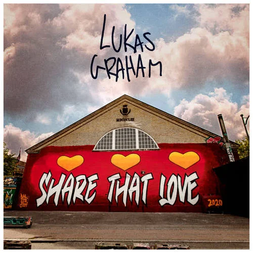 Share That Love-Lukas Graham