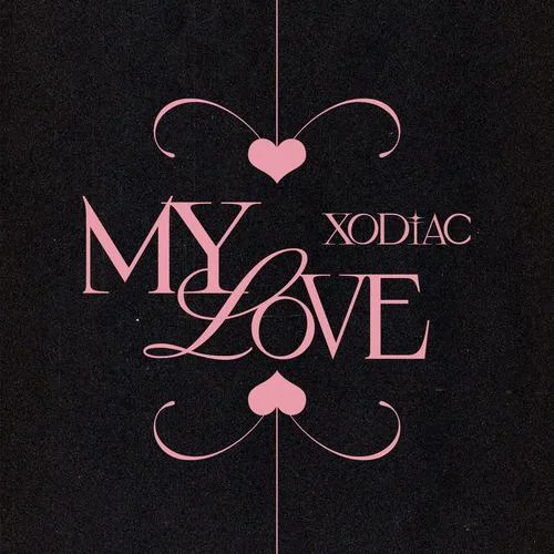 MY LOVE-XODIAC