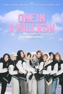 韓國紀錄片《ONE IN A MILL10N》（2025） 紀錄片 / 音樂  TWICE全員出演[夸克網(wǎng)盤] - 綜藝夸克網(wǎng)盤下載