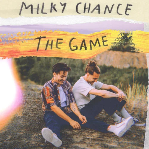 The Game-Milky Chance