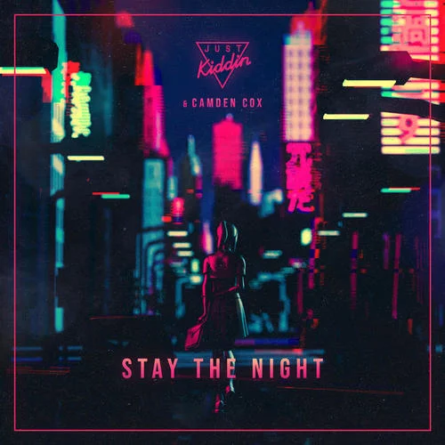 Stay The Night-Just Kiddin&Camden Cox