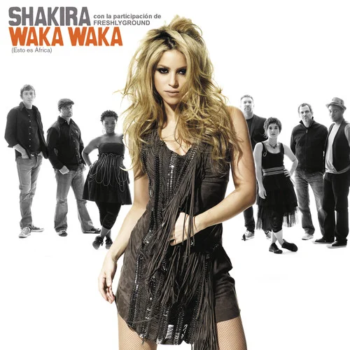 Waka Waka (Esto es Africa)-Shakira&Freshlyground