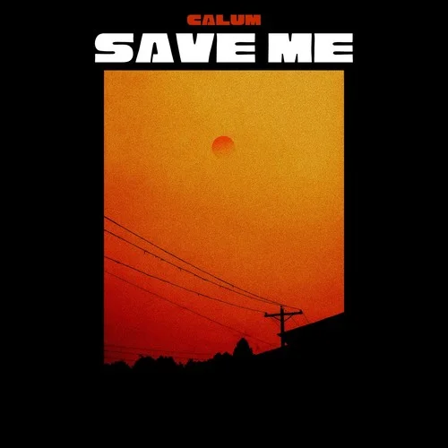 Save Me-Calum