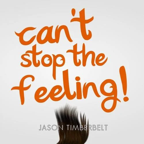 Can′t Stop The Feeling-Can Feeling