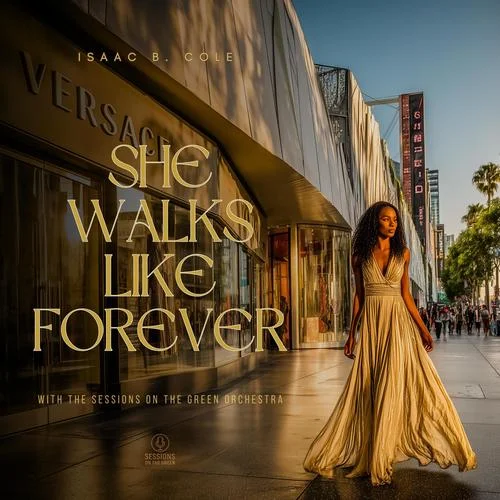 She Walks Like Forever (feat. Isaac B. Cole)-Sessions on the Green