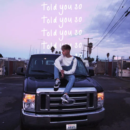 Told You So-HRVY