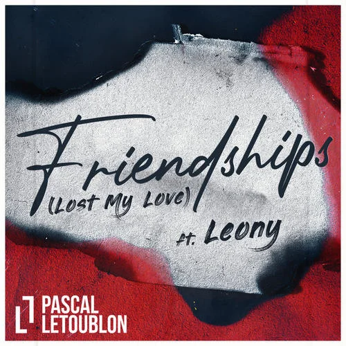 Friendships(Lost My Love)-Pascal Letoublon&Leony