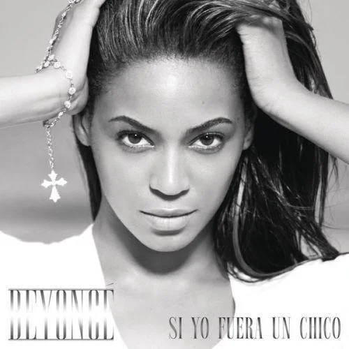 Si Yo Fuera Un Chico-Beyoncé
