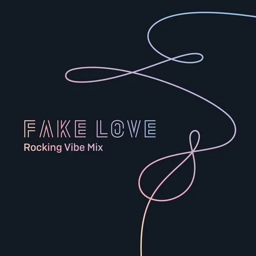 FAKE LOVE(Rocking Vibe Mix)-BTS(防彈少年團)